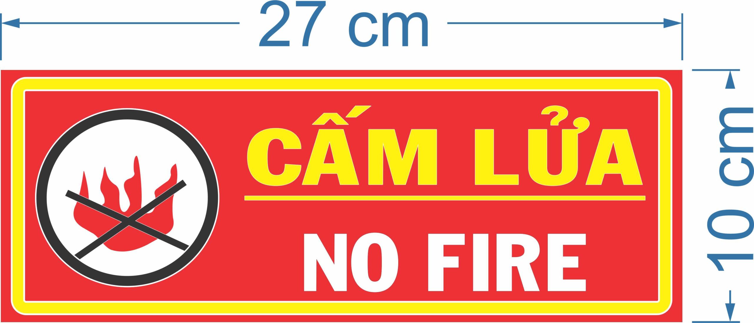bảng cấm lửa no fire tiêu chuẩn an toàn