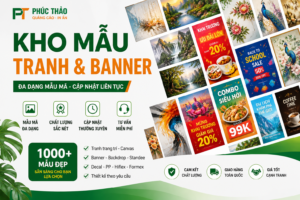 Kho mẫu tranh và banner in ấn đa dạng tại Phúc Thảo, nhiều mẫu đẹp cho khách lựa chọn
